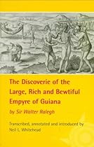 The Discoverie of the Large, Rich, and Bewtiful Empyre of Guiana (American Exploration and Travel)