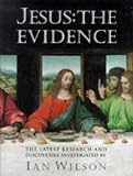 Review Weidenfeld Nicolson Illustrated  / Jesus: The Evidence
