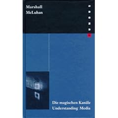 Die magischen Kan�le. Understanding Media
