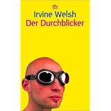Der Durchblicker.von "Irvine Welsh"