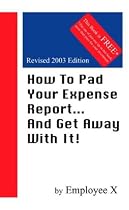 How to Pad Your Expense Report... and Get Away With It
