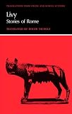 Livy: Stories of Rome (Translations from Greek and Roman Authors)