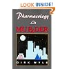 Pharmacology Is Murder