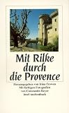 Mit Rilke durch die Provence (insel taschenbuch) - Rainer Maria Rilke