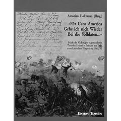 ' F�r Gans America Gehe ich nich Wieder bei die Solldaten ...': Briefe des Ochtruper Auswanderers Theodor Heinrich Brandes aus dem amerikanischen B�rgerkrieg 1862/63