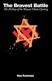 Review Da Capo  / The Bravest Battle: The Twenty-Eight Days of the Warsaw Ghetto Uprising