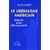 Le lib�ralisme am�ricain : Histoire d'un d�tournement