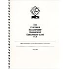 Click here to buy The Customer Relationship Management Deployment Guide by  Dick Lee.