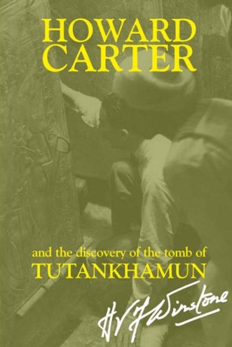 Howard Carter: and the Discovery of the Tomb of Tutankhamun