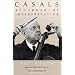 Casals and the Art of Interpretation