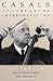 Casals and the Art of Interpretation