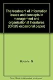 The treatment of information issues and concepts in management and organizational literatures