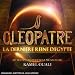 Cléopâtre La Dernière Reine D'Egypte