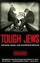 Tough Jews : Fathers, Sons, and Gangster Dreams