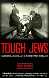 Tough Jews : Fathers, Sons, and Gangster Dreams