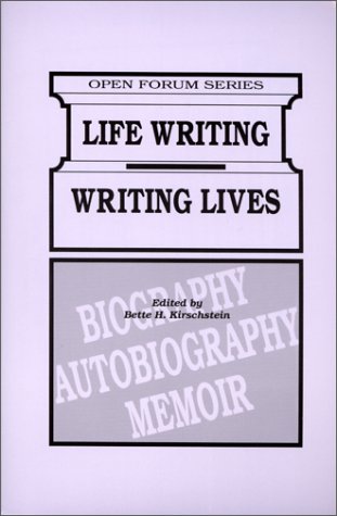 Life Writing Writing Lives (Open Forum Series)