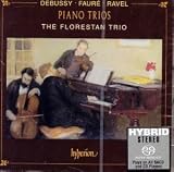 Revue Hyperion  / Debussy, Fauré, Ravel: Piano Trios [Hybrid SACD]