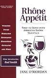 Rhone Appetit: Food to Serve with American Rhone Varietals (Wine-friendly food series)