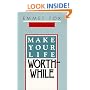 Make Your Life Worthwhile