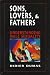 Sons, Lovers, and Fathers: Understanding Male Sexuality