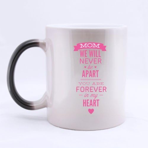 Pink "Mom We Will Never Be Apart,You Are Forever In My Heart" (Twin Side) Magic Surprise Mug Changing Black And White Morphing Mug (11 Oz)