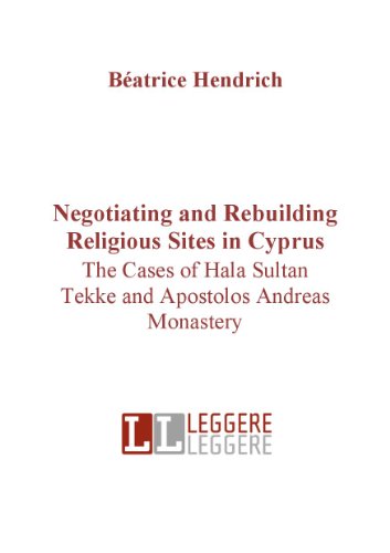 Negotiating and rebuilding religious sites in cyprus