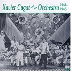 Xavier Cugat and His Orchestra 1944-1945 by Xavier Cugat