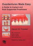 Overdentures Made Easy: A Guide to Implant and Root Supported Prostheses