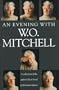 An Evening with W.O. Mitchell: A Collection of the Author's Best-Loved Performance Pieces