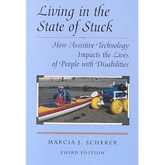 Living in the State of Stuck: How Assistive Technology Impacts the Lives of People with Disabilities