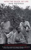 Into the Quick of Life: The Rwandan Genocide - The Survivors Speak
