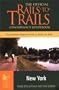 Rails-to-Trails New York: The Official Rails-to-Trails Conservancy Guidebook