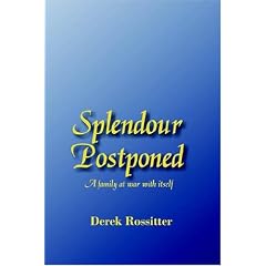 Splendour Postponed - a Family at War with Itself