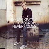 If Tomorrow Never Comes [CD 1]