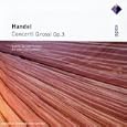 Haendel - Concerti Grossi