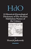 A Historical-Etymological Dictionary of Pre-Russian Habitation Names of the Crimea (Handbook of Oriental Studies/Handbuch Der Orientalistik)