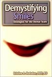 Demystifying Smiles: Strategies for the Dental Team
