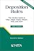 Books : Deposition Rules : The Pocket Guide to Who, What, When, Where, Why and How