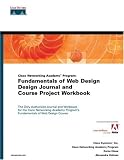 Fundamentals of Web Design, Design Journal and Course Project Workbook Q15(Cisco Networking Academy Program) (Cisco Networking Academy Program Series)