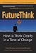 Managing the Future: How to Think Clearly in a Time of Rapid... bij Boeken bij de naam: 41BNGSJB1SL._SL75_