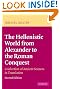 The Hellenistic World from Alexander to the Roman Conquest: A Selection of Ancient Sources in Translation
