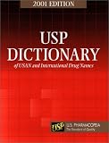 USP Dictionary of USAN and International Drug Names, 2001 Edition USP Dictionary of USAN and International Drug Names, 2001 Edition