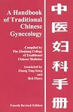A Handbook of Traditional Chinese Gynecology
