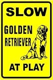 SLOW GOLDEN RETRIEVER AT PLAY dog pet sign