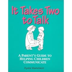 It Takes Two To Talk: A Parent's Guide to Helping Children Communicate
