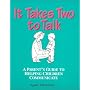 It Takes Two To Talk: A Parent's Guide to Helping Children Communicate