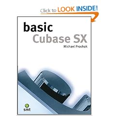 Basic Cubase Sx (The Basic Series)