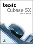 Basic Cubase Sx (The Basic Series)