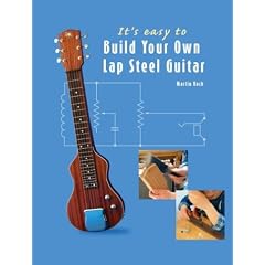 It's Easy to Build Your Own Lap Steel Guitar