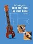 It's easy to Build Your Own Lap Steel Guitar